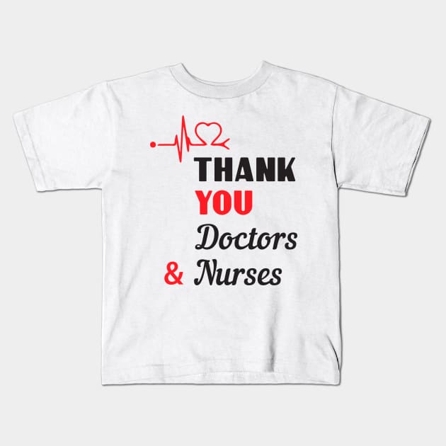 Thank You Doctors And Nurses Great Gift Kids T-Shirt by Parrot Designs